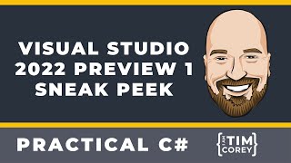 Visual Studio 2022 Preview 1 Sneak Peek
