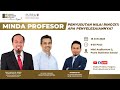 Minda Profesor Negara EP68 - Penyusutan nilai ringgit : Apa penyelesaiannya?