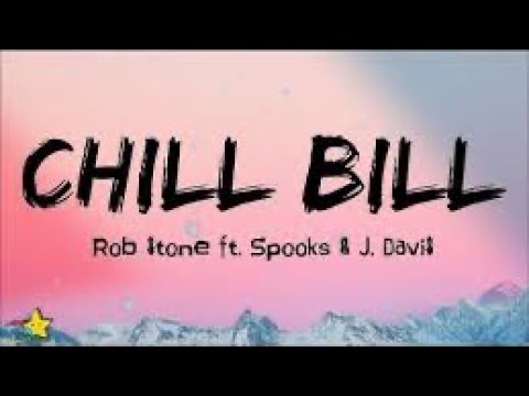 Rob $tone, J.Davis, Spooks - Chill Bill |1 Hour Loop/Lyrics | - YouTube