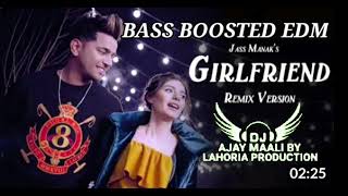 Girlfriend Remix Jass Manak x Dj Ajay Maali by Lahoria Production Latest Remix Punjabi Songs Ft.2023