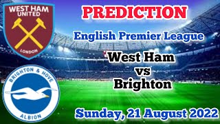 West Ham United vs Brighton & Hove Albion Prediction and Betting Tips | 21st August 2022