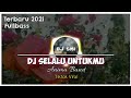 DJ Anima - Selalu Untukmu || Remix Tiktok Viral || Terbaru 2021 || DJ SNI