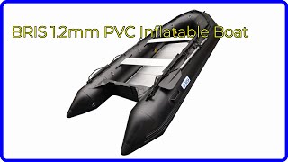 REVIEW (2025): BRIS 1.2mm PVC Inflatable Boat. ESSENTIAL details.