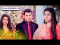 Muskaan | Police ne kiya Raunak ko arrest | FULL EPISODE-219 | मुस्कान #starbharatromance