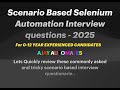 Scenario based Selenium Interview questions & Answers | From real interviews | 2025