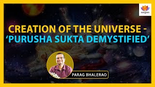 Creation of Universe: Purusha Sukta Demystified I Parag Bhalerao I #sangamtalks