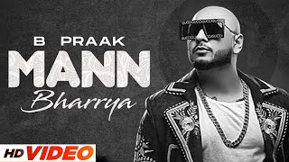 Mann Bharrya (Official  Video) | B Praak | Jaani | Himanshi Khurana | Latest Punjabi Songs 2022