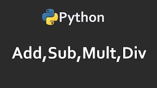 Add, Sub, Mul, Div in Python | Solutions For Python 100 Exercises | Program2 | CodingFacts
