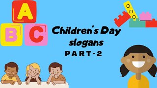 Top 10 Children's Day Slogans | Best Children's Day Quotes [PART-2]