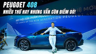 Trên tay Peugeot 408: Thiết kế lạ mắt, nhiều thứ hay nhưng vẫn còn điểm dở! | Whatcar.vn