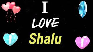 MY LOVE SHALU / SHALU MY LOVE SONG RINGTONE / SHALU NAME WHATSAPP STATUS