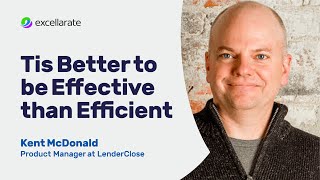 [Webinar] - 'Tis Better to be Effective than Efficient