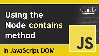 Node 'contains' method in JavaScript DOM | Node.prototype.contains() Explained