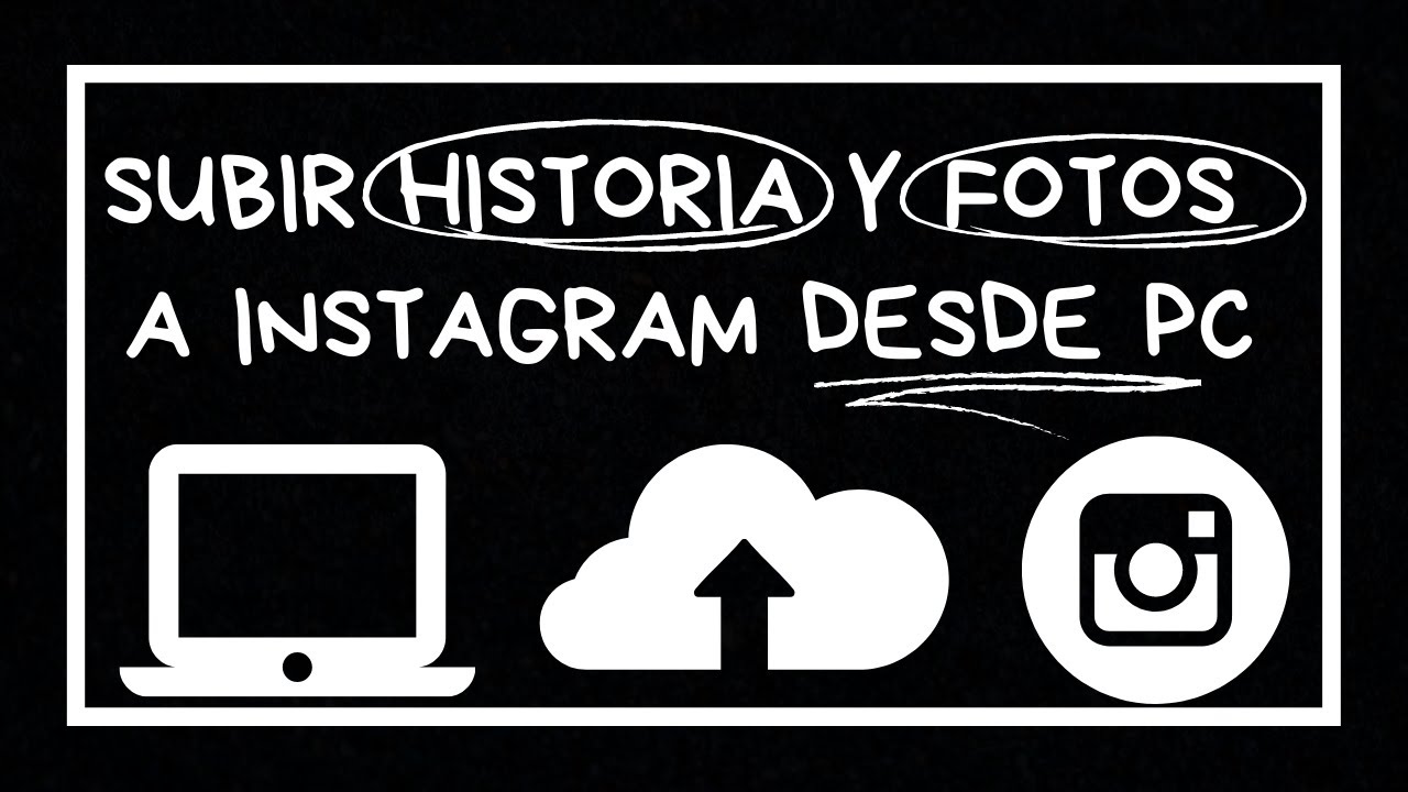 Cómo SUBIR Historias De INSTAGRAM Desde El PC TUTORIAL. - YouTube