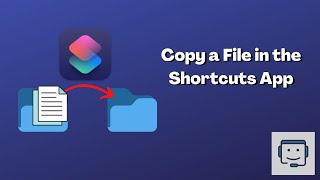 How to Copy Files in Shortcuts.app (with an Example)