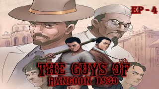 လမ်းမတော်ဖိုးတုတ် (The Guys of Rangoon 1930) EP-4