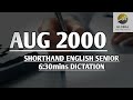 aug 2000 shorthand english senior speed 6 30mins dictation 🔊✍🏼🏆✨