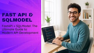 FastAPI + SQLModel: The Ultimate Guide to Modern API Development - Hindi