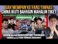 GAK MEMPAN KE FANS TIMNAS 'China ikuti Bahrain MAHALIN TIKET' Media Dunia takjub Fanatisme Indonesia