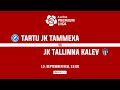 TARTU JK TAMMEKA - JK TALLINNA KALEV , A. LE COQ PREMIUM LIIGA 27. voor