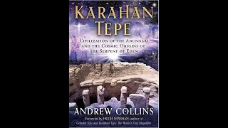 Shadow of the Anunnaki: Andrew Collins goes Deep in Time to a More Mysterious Site than Gobekli Tepe