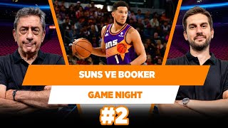 Suns ve Booker hak ettiği saygıyı görmüyor | Murat Murathanoğlu & Sinan Aras | Game Night #2