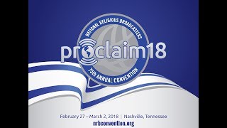 Proclaim 18 in Nashville: The NRB International Christian Media Convention