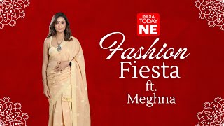 Fashion Fiesta with IndiaTodayNE ft. Meghna