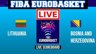 Live: Lithuania Vs Bosnia and Herzegovina | FIBA Eurobasket 2022 | Live Scoreboard | Play By Play