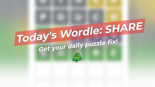 Today S Wordle Answer Dec 25