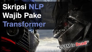 Kenalan Dengan Transformer Deep Learning NLP Model untuk Klasifikasi Teks