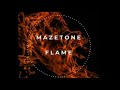 Mazetone - Flame  (Original mix)