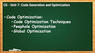 7.1 - Code Optimization - Code Optimization Techniques & Peephole Optimization - CD