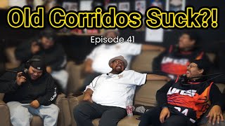 Old Corridos Suck?! | Porque Because Podcast Ep.41