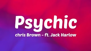 Chris Brown - Psychic (lyrics) ft. Jack Harlow