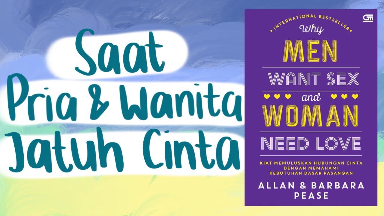 Saat Pria Dan Wanita Jatuh Cinta: Ringkasan Buku Why Men Want Sex And ...