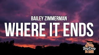 Bailey Zimmerman - Where It Ends (Lyrics) "You're the last thang that I thought I'd lose"