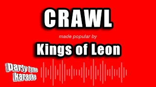 Kings of Leon - Crawl (Karaoke Version)