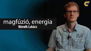 A magfúzió lehet a megoldás a növekvő energiaválságra? - Németh Lukács | egyetem tv | Tandem