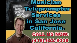 The best Musician Teleprompter in San Jose California.