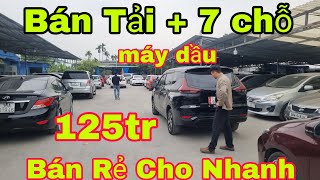 125tr_ Bán Tải + 7 chỗ máy dầu _ AT_MT Bán rẻ cho nhanh:lh :0965892335