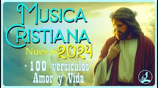 Música cristiana 2024 +100 versículos de amor que necesitas