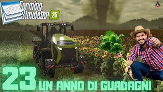 COME GUADAGNARE 3 MILIONI IN UN ANNO? VE LO MOSTRO! - FARMING SIMULATOR 25 EP 23 - Gameplay ITALIANO