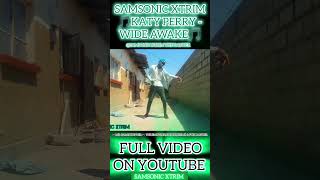 Samsonic Xtrim - 🎵Katy Perry - Wide Awake 🎵 (Official Dance Video 6 September 2024)