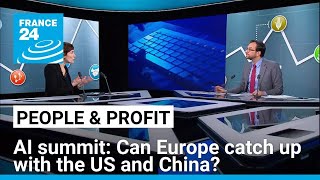 AI Action Summit: Can Europe catch up with the US and China? • FRANCE 24 English