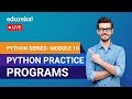 Python Code Examples | Python Practice Programs | Python Tutorial for Beginners | Edureka