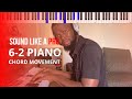 Sound Like A Pro With This 6-2 Piano CHORD Movement