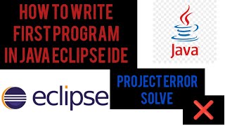 How to write your first program in java eclipse IDE !! project error , package , class error solve