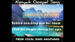 KAHTA NYUHA UYIN/Konyak gospel song/Meek Vocal Band Angphang