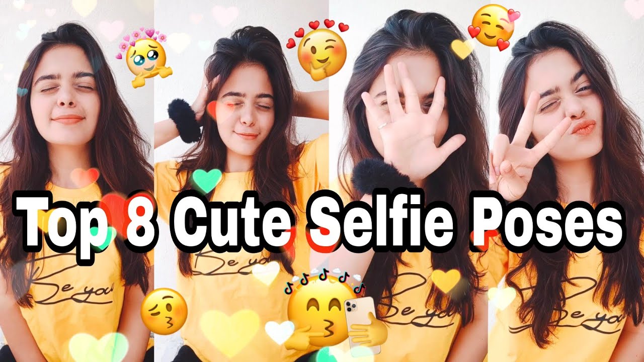Top 8 Cute Selfie Poses Selfie Poses For Girls Cute Poses